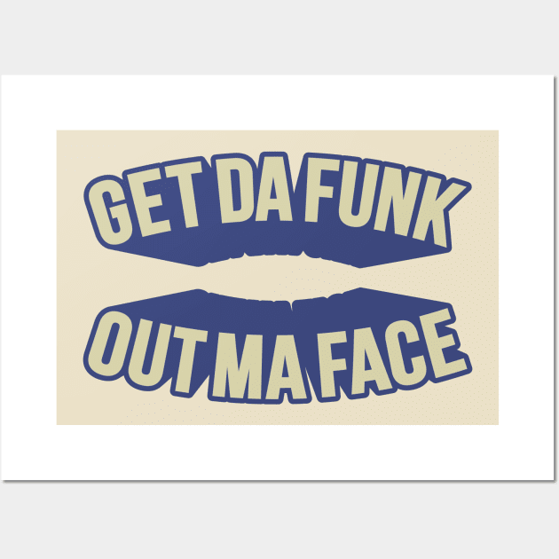 Get Da Funk Out Ma Face - The Johnson Brothers Wall Art by Boogosh